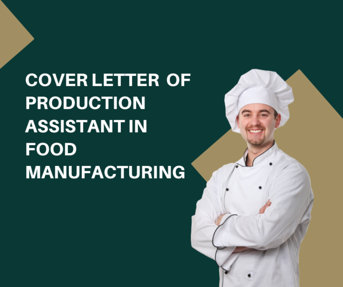 4-cover-letter-templates-for-production-assistant-position-in-food