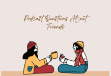 Podcast Questions ABout Friends