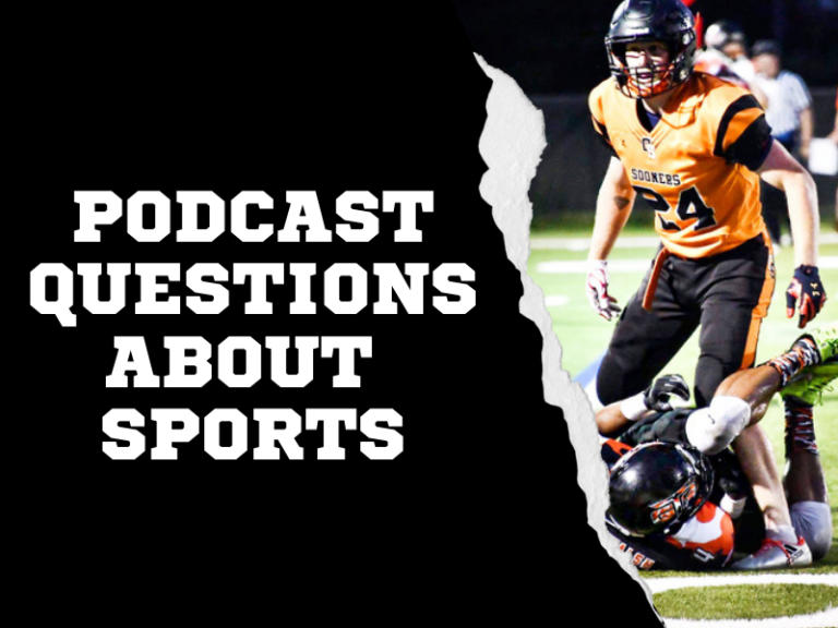 34+ Podcast Questions about Sports in 2022