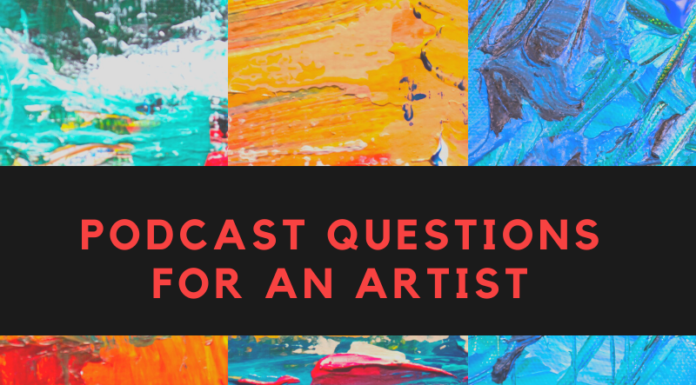 Podcast Questions For An Artist