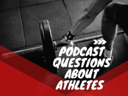 Podcast Questions about athletes