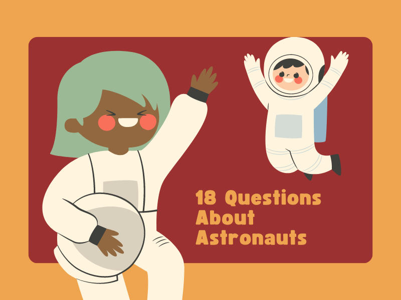 18 Questions About Astronauts
