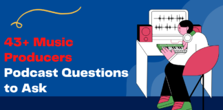 Podcast Questions to ask Music Producers