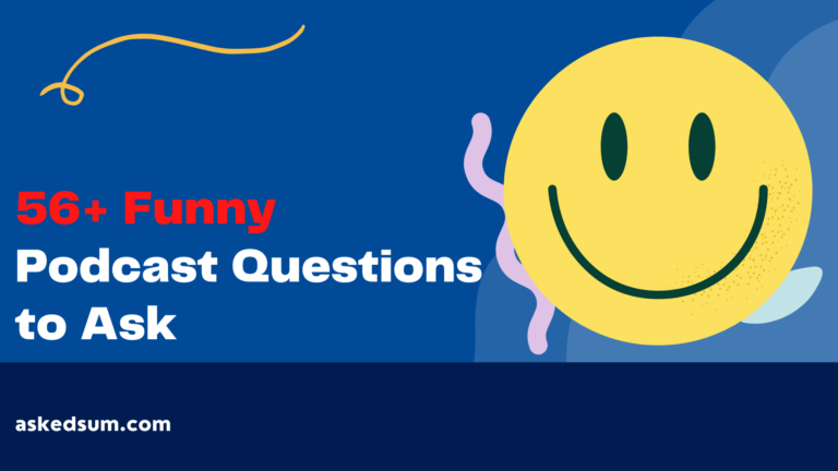 56-funny-podcast-questions-to-ask-askedsum