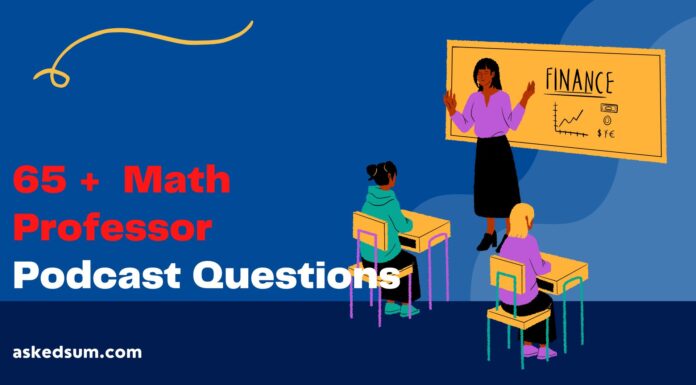 Math Professor Podcast Questions