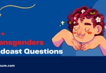 Transgenders Podcast Questions to Ask