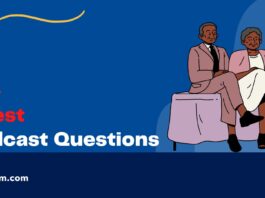 Podcast Questions to ask Guests