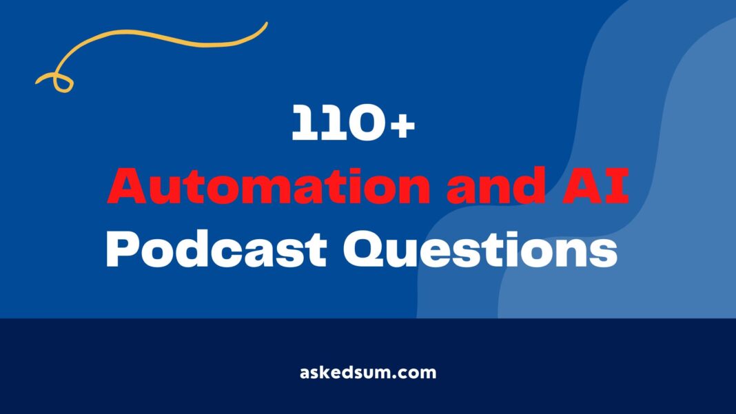 Automation and AI Podcast Questions