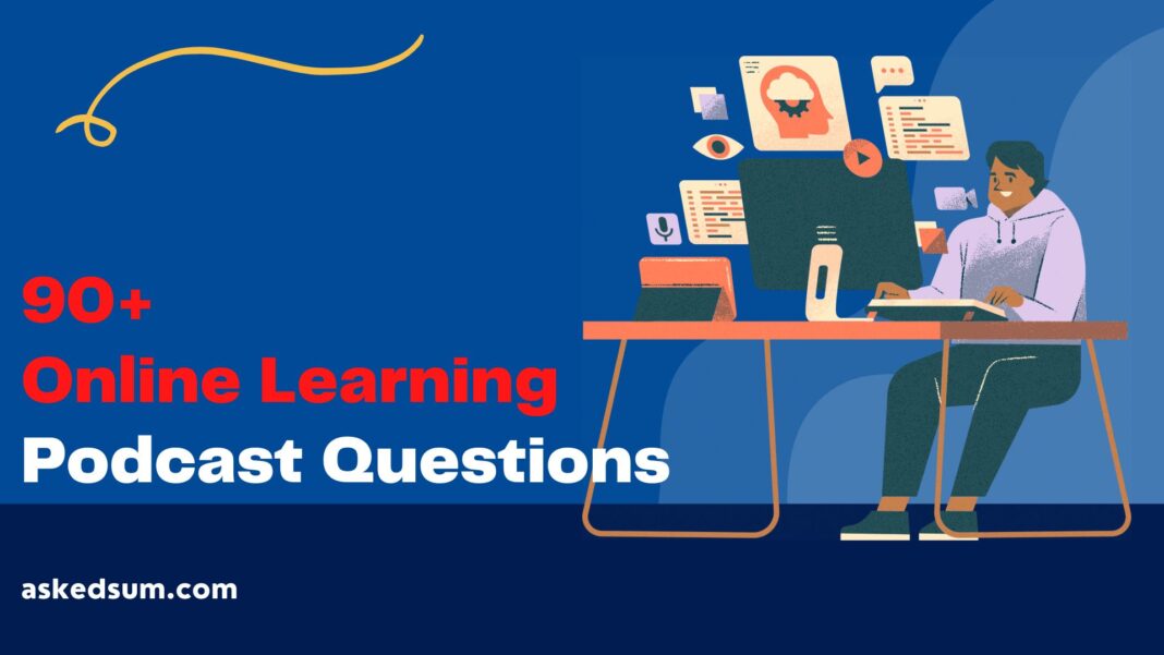 Online Learning Podcast Questions