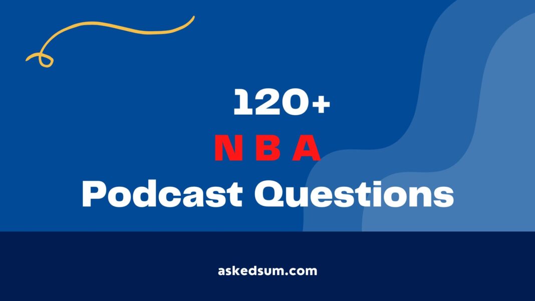 NBA Podcast Questions