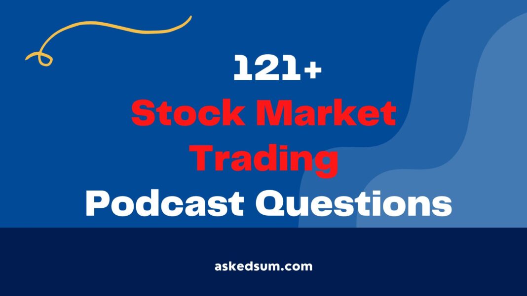 Stock Market Trading Podcast Questions